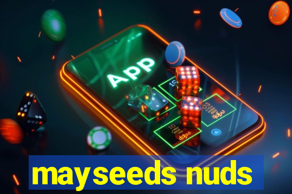 mayseeds nuds